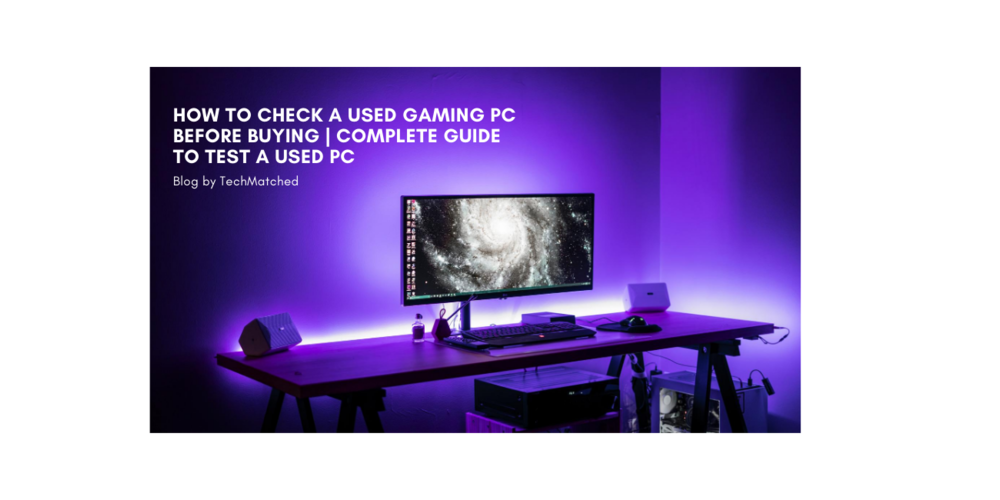 How to check used Gaming PC | Complete Guide.